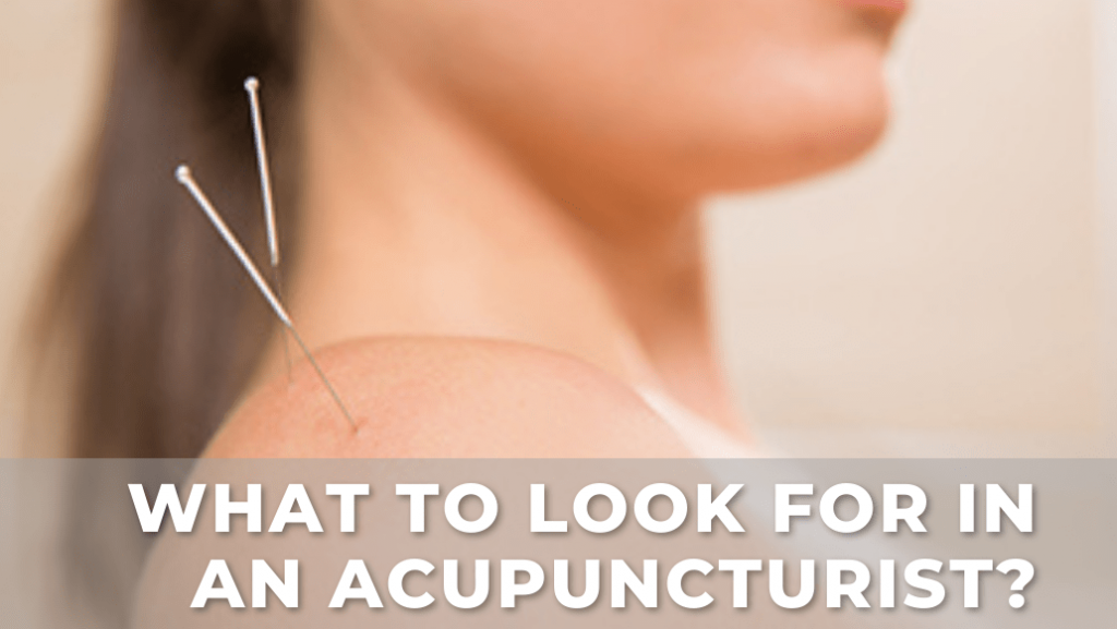 What to Look For in an Acupuncturist? Acubody