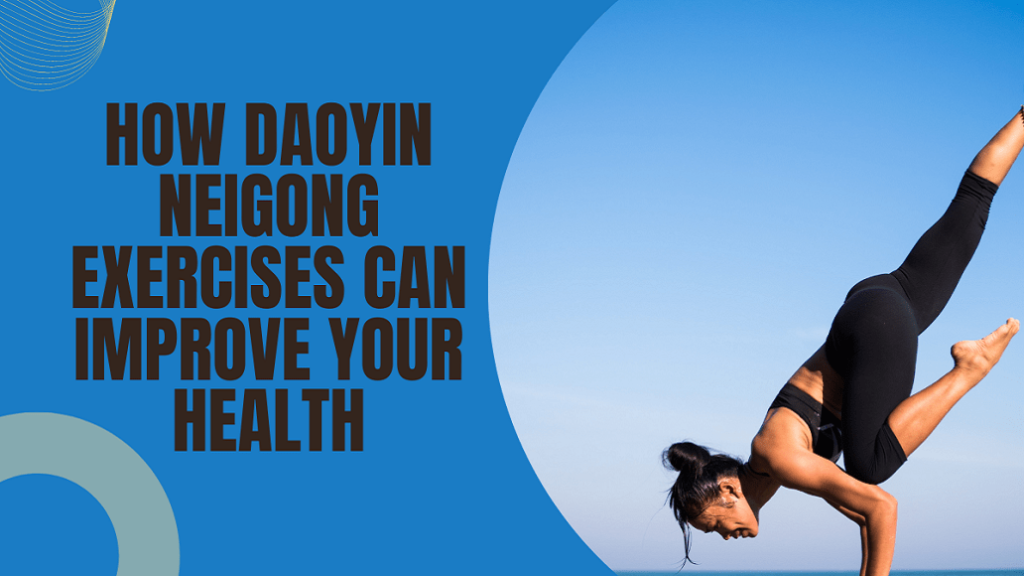 Daoyin Neigong Exercises